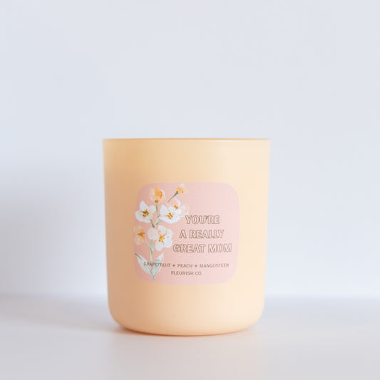 You're A Great Mom | Peach | 15 oz Glass with Metal Lid Double Wick Artisan Candle
